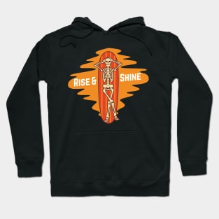 Rise and shine - funny skeleton surfers Hoodie